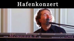 Hafenkonzert mit Monsier T.